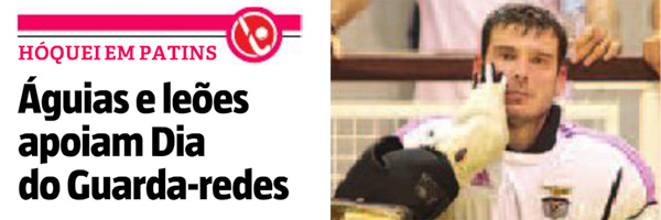 Os «rivais» no Dia do Guarda-Redes